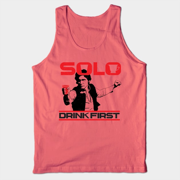 Drink First! Tank Top by Chicanery